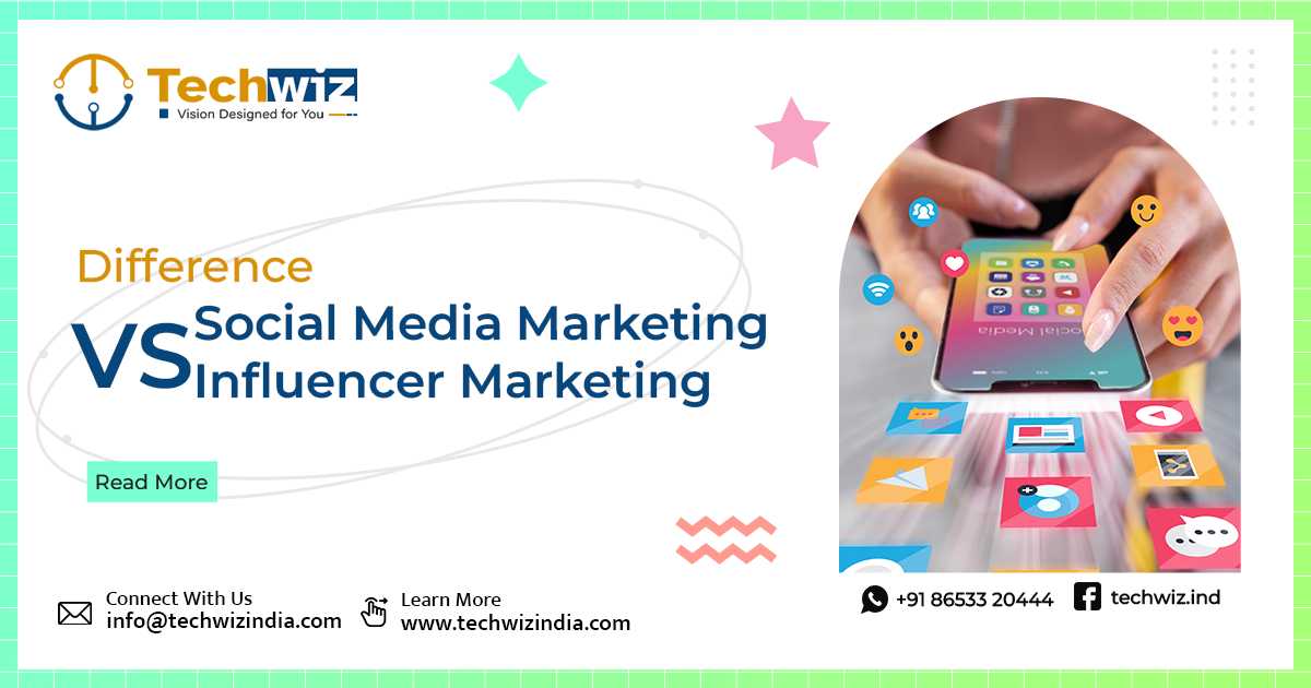 Difference: Social Media Marketing vs Influencer Marketing